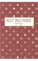 Best NICU Nurse Ever: NICU Nurse Gifts, NICU Nurse Gifts Thank You, NICU Nurse Thank You, Best NICU Nurse Ever, NICU Notebook, 6x9 college ruled notebook