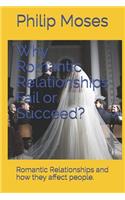 Why Romantic Relationships Fail or Succeed?