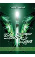 Guided by Divine Love