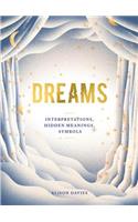 Dreams: Interpretations, Hidden Meanings, Symbols