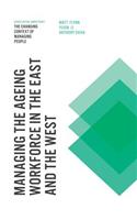 Managing the Ageing Workforce in the East and the West