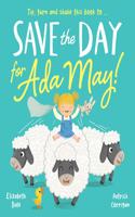 Save the Day for Ada May!: (Picture Books)