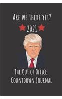 Are We There Yet? 2021 the Out of Office Countdown Journal