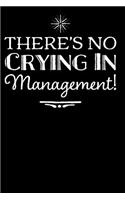 There's No Crying in Management
