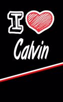 I Love Calvin: Handwriting Journal Practice Writing and Master Your Penmanship Featuring 120 Pages 6x9