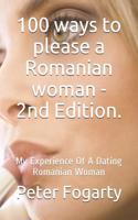 100 Ways to Please a Romanian Woman - 2nd Edition.