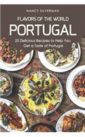 Flavors of the World - Portugal: 25 Delicious Recipes to Help You Get a Taste of Portugal