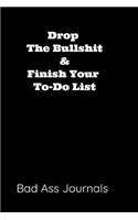 Drop the Bullshit & Finish Your To-Do List