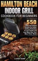 Hamilton Beach Indoor Grill Cookbook for Beginners