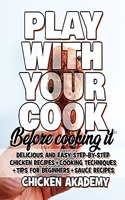 Play With Your COCK - Before Cooking it - Chicken Cookbook