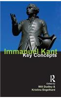 Immanuel Kant: Key Concepts(Key Concepts)