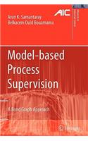 Model-Based Process Supervision: A Bond Graph Approach
