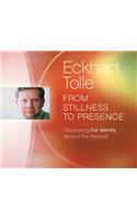 From Stillness to Presence