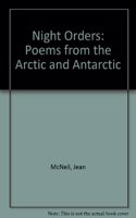 Night Orders: Poems from the Arctic and Antarctic