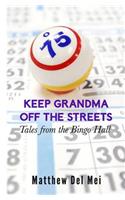 Keep Grandma Off the Streets
