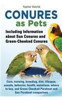 Conures as Pets - Including Information about Sun Conures and Green-Cheeked Conures