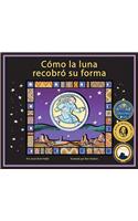 Como La Luna Recobro Su Forma