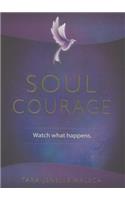 Soul Courage: Watch What Happens