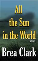 All the Sun in the World
