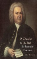 25 Chorales by JS Bach for Recorder Ensemble