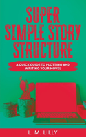 Super Simple Story Structure Large Print