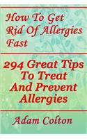 How To Get Rid Of Allergies Fast