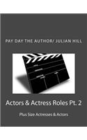Actors & Actress Roles Pt. 2: Plus Size Actresses & Actors