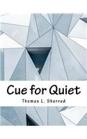 Cue for Quiet