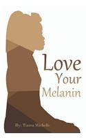 Love Your Melanin