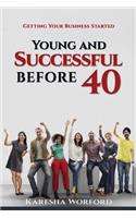 Young And Successful Before 40