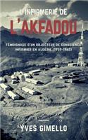 L'infirmerie de l'Akfadou: Témoignage d'un objecteur de conscience infirmier en Algérie (1959-1962)(French)