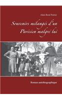 Souvenirs mélangés d'un Parisien malgré lui