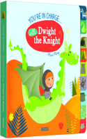 You're in Charge... with Dwight the Knight: Dwight the Knight