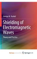 Shielding of Electromagnetic Waves