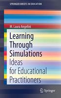 Learning Through Simulations: Ideas for Educational Practitioners