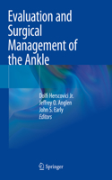 Evaluation and Surgical Management of the Ankle