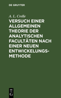 Versuch Einer Allgemeinen Theorie Der Analytischen Facultäten Nach Einer Neuen Entwickelungs-Methode