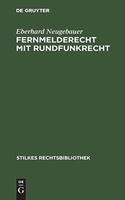 Fernmelderecht Mit Rundfunkrecht: (33 Stilkes Rechtsbibliothek)