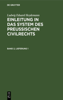 Ludwig Eduard Heydemann: Einleitung in Das System Des Preußischen Civilrechts. Band 2, Lieferung 1