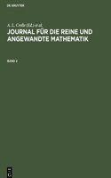 Journal Für Die Reine Und Angewandte Mathematik. Band 2