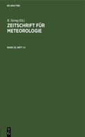 Zeitschrift Für Meteorologie. Band 23, Heft 1-2