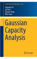 Gaussian Capacity Analysis