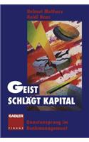 Geist Schlägt Kapital