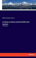 Treatise on Ordinary and Partial Differential Equations