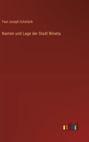 Namen und Lage der Stadt Wineta