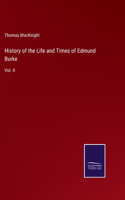 History of the Life and Times of Edmund Burke
