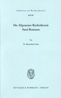 Die Allgemeine Rechtstheorie Santi Romanos