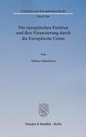 Die Europaischen Parteien Und Ihre Finanzierung Durch Die Europaische Union