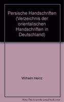 Persische Handschriften Und Einige in Den Handschriften Enthaltene Arabische Und Turkische Werke