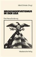Neokonservatismus in den USA: Eine Herausforderung(German)